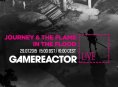 Hoy en Gamereactor Live: Journey y The Flame in the Flood